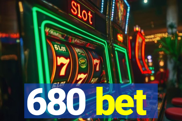 680 bet